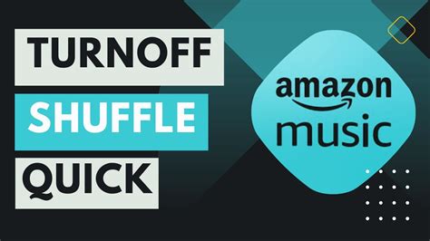 How to Turn Off Shuffle on Amazon Music: A Comprehensive Guide with FAQs